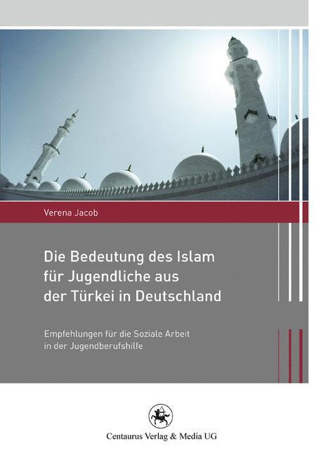 Cover: 9783862260966 | Die Bedeutung des Islam für Jugendliche aus der Türkei in Deutschland