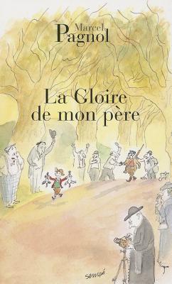 Cover: 9782877065078 | La gloire de mon pere | Souvenirs d'enfance, 1 | Marcel Pagnol | Buch