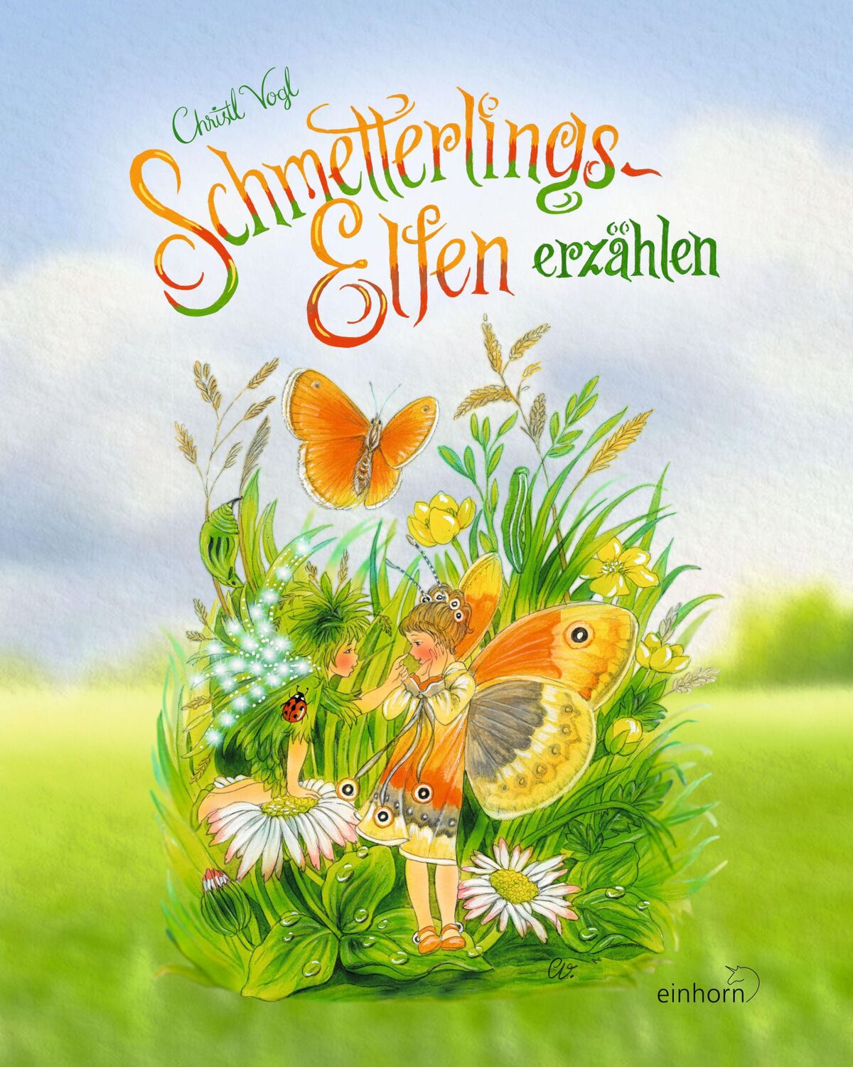 Cover: 9783957471222 | Schmetterlingselfen erzählen | Christl Vogl | Buch | 64 S. | Deutsch