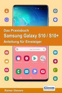Cover: 9783964690326 | Das Praxisbuch Samsung Galaxy S10 / S10+ - Anleitung für Einsteiger