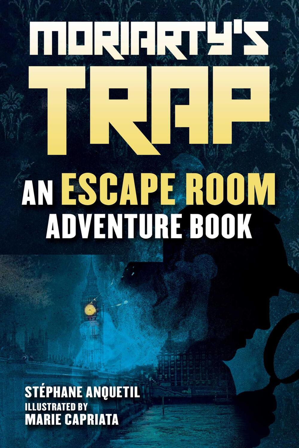 Cover: 9781510760639 | Moriarty's Trap | An Escape Room Adventure Book | Stéphane Anquetil