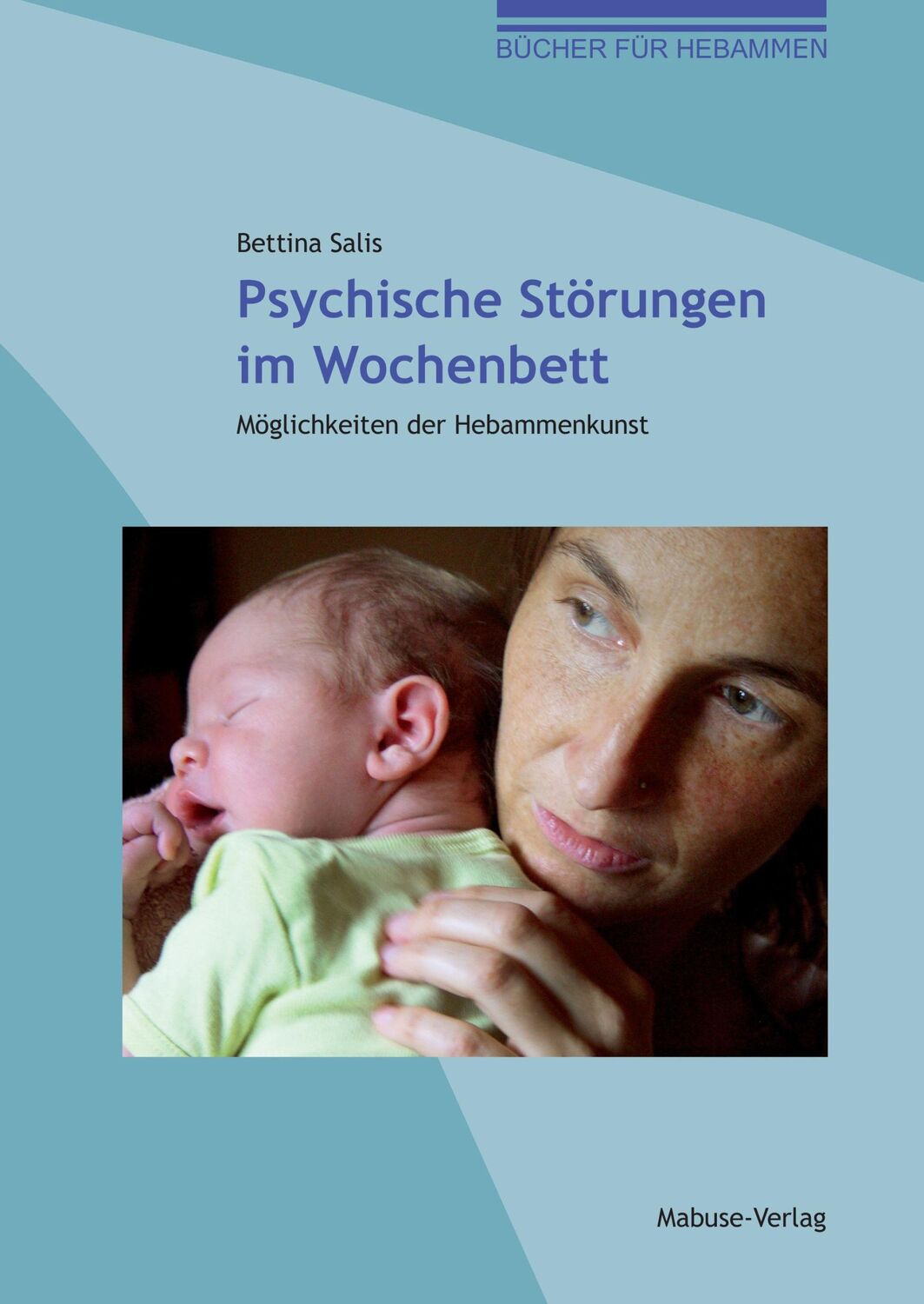 Cover: 9783863210250 | Psychische Störungen im Wochenbett | Möglichkeiten der Hebammenkunst