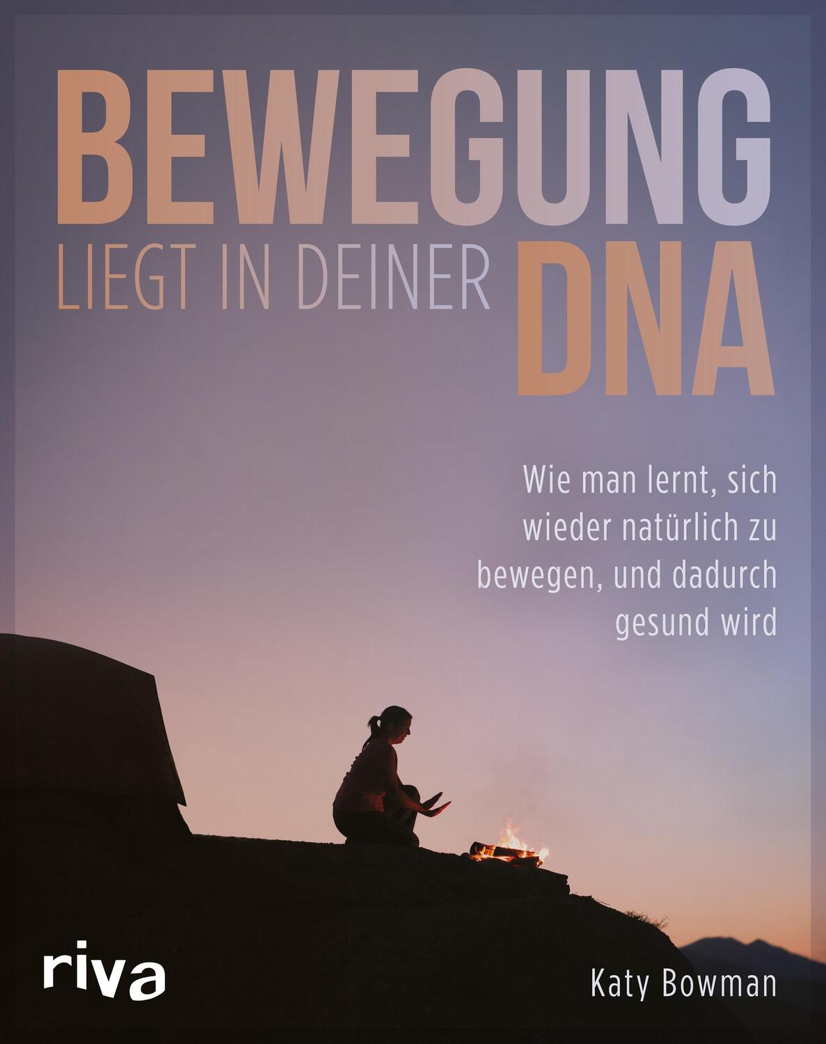 Cover: 9783868838558 | Bewegung liegt in deiner DNA | Katy Bowman | Taschenbuch | Deutsch
