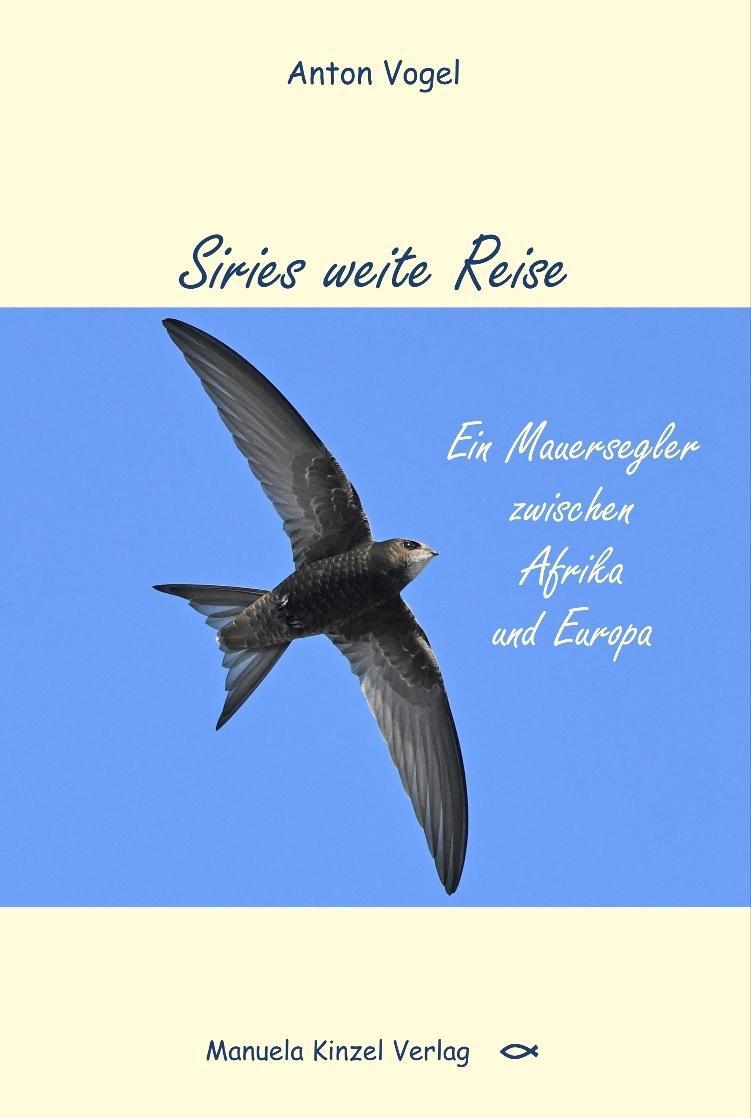 Cover: 9783955441791 | Siries weite Reise | Ein Mauersegler zwischen Afrika und Europa | Buch