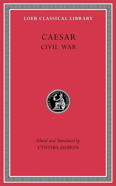 Cover: 9780674997035 | Civil War | Caesar | Buch | Loeb Classical Library | Gebunden | 2016