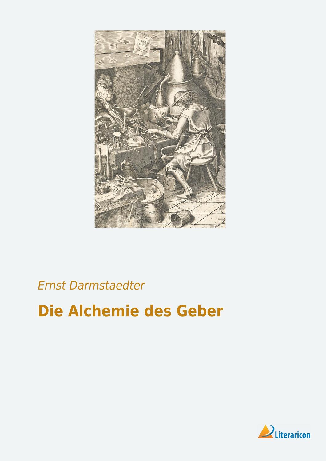Cover: 9783959138284 | Die Alchemie des Geber | Ernst Darmstaedter | Taschenbuch | Paperback