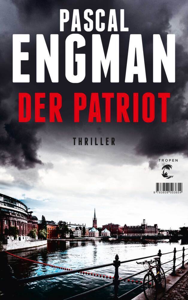 Cover: 9783608503654 | Der Patriot | Thriller | Pascal Engman | Taschenbuch | 470 S. | 2019