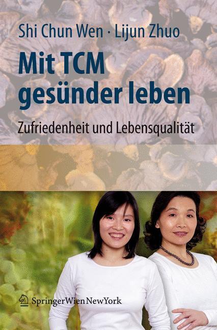 Cover: 9783211771402 | Mit TCM gesünder leben | Lijun Zhuo (u. a.) | Buch | Deutsch | 2008