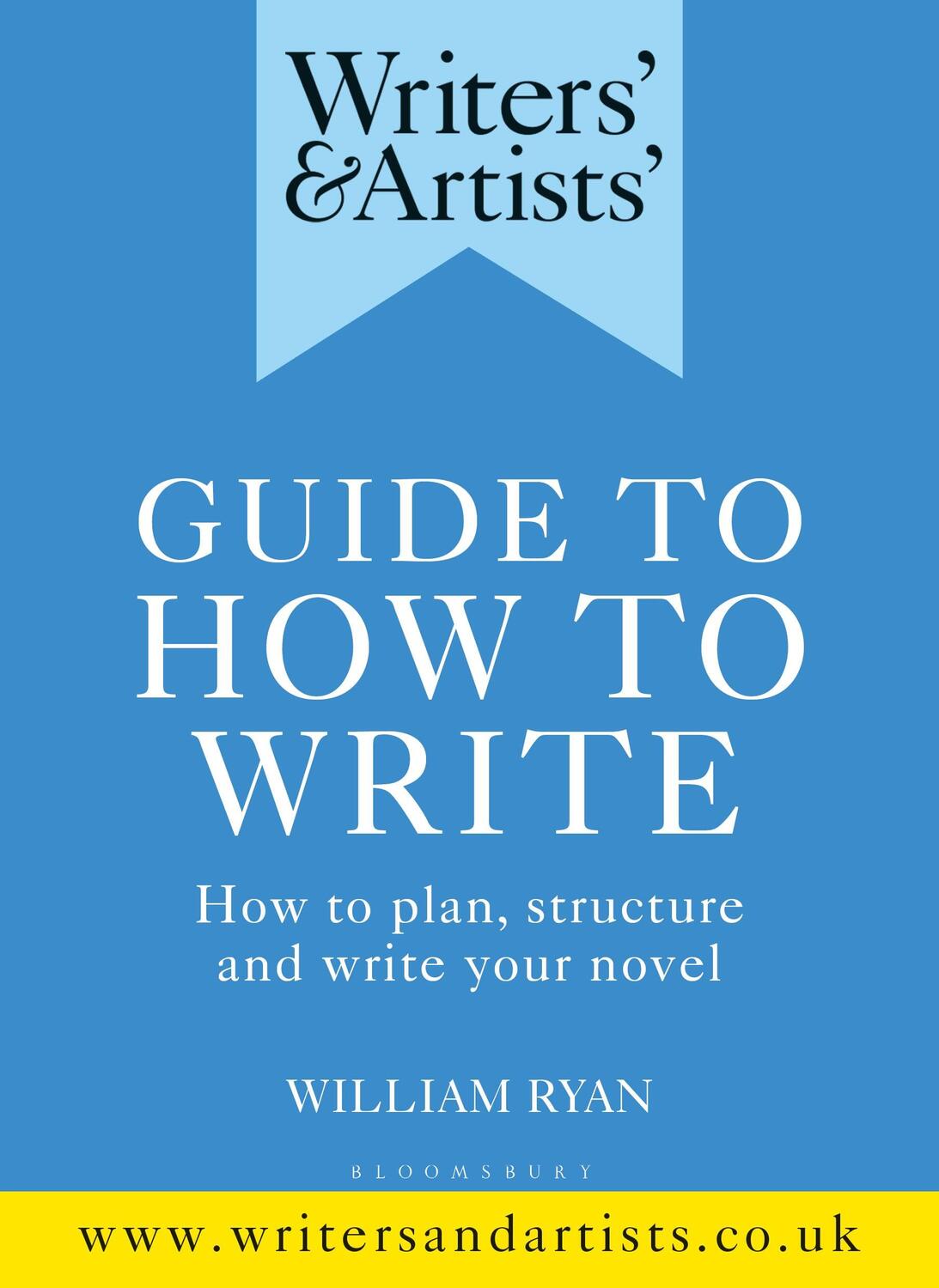 Cover: 9781472978745 | Writers' &amp; Artists' Guide to How to Write | William Ryan | Taschenbuch