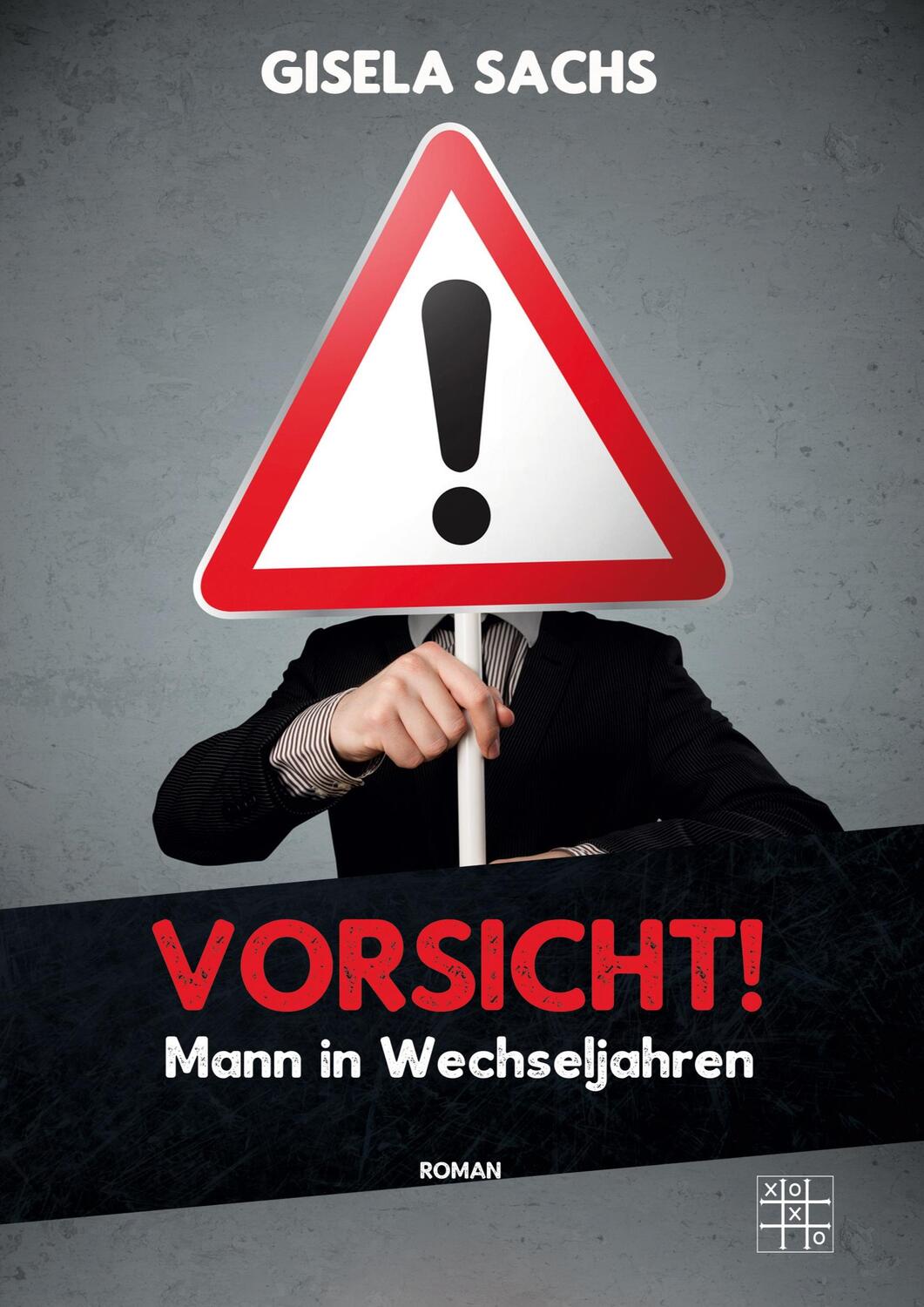 Cover: 9783967521146 | Vorsicht! Mann in Wechseljahren | Gisela Sachs | Taschenbuch | Deutsch