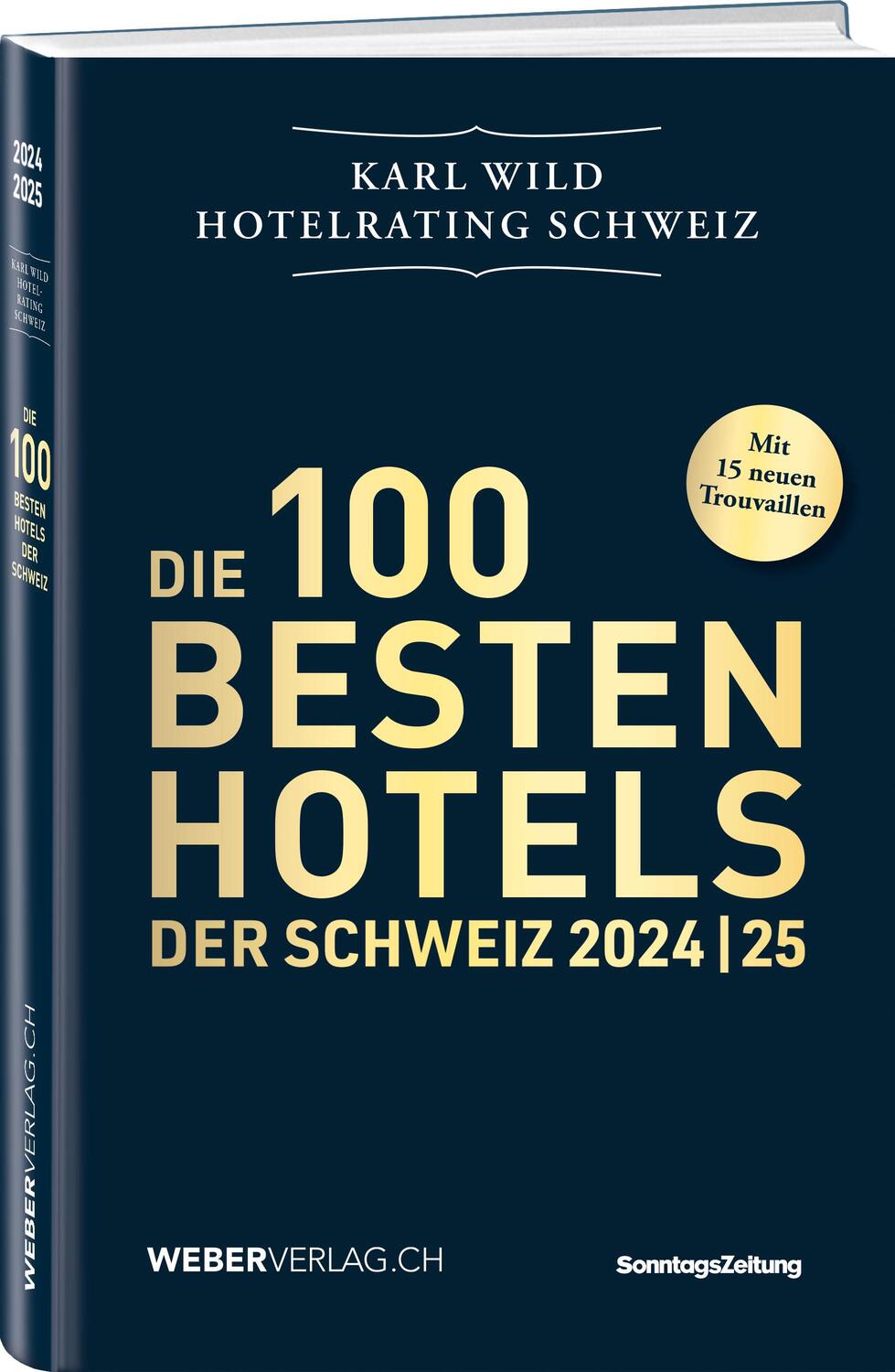 Cover: 9783038185345 | Hotelrating Schweiz 2024/25 | Die 100 besten Hotels der Schweiz | Wild