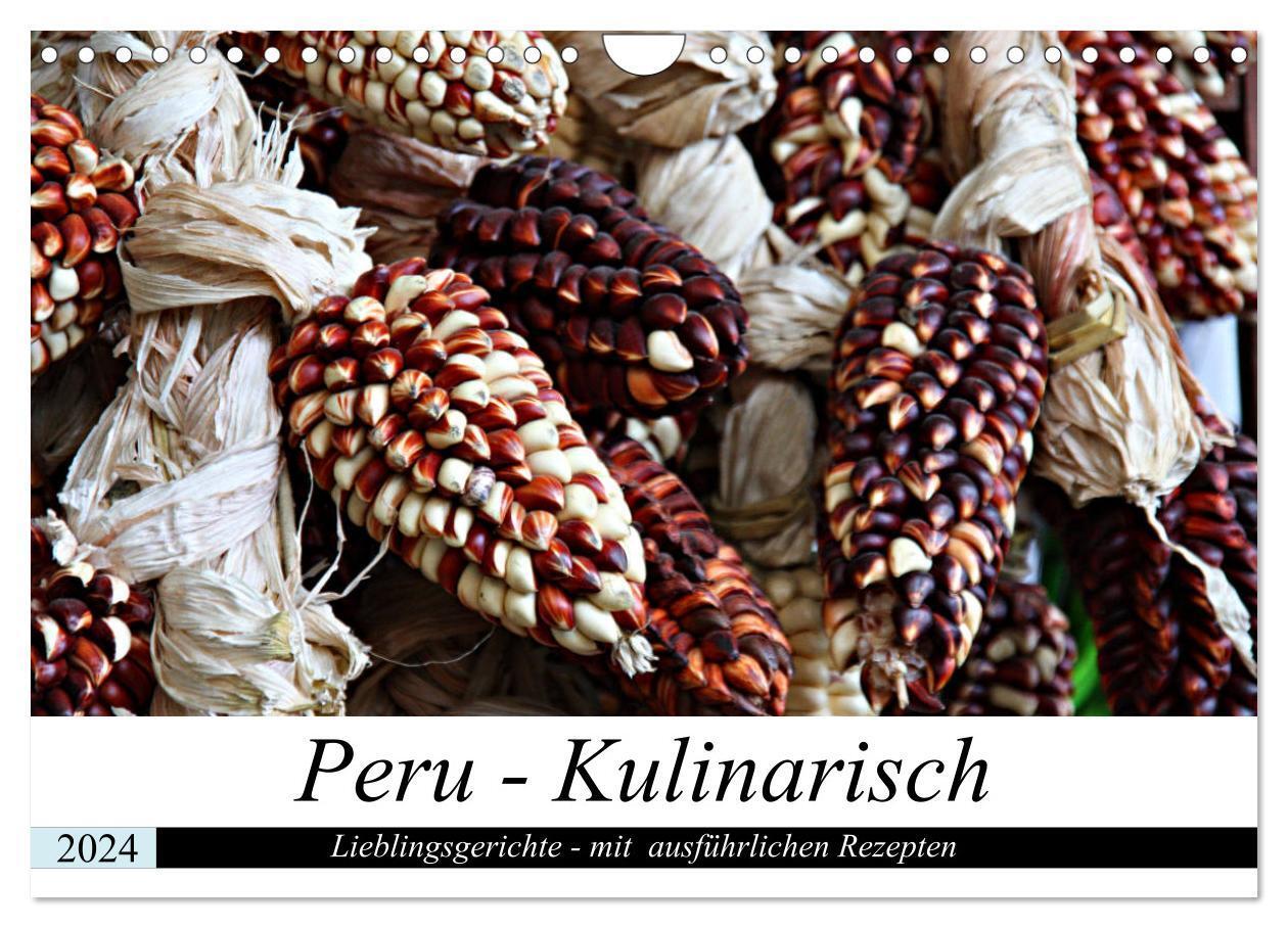Cover: 9783383130038 | PERU - Kulinarisch (Wandkalender 2024 DIN A4 quer), CALVENDO...