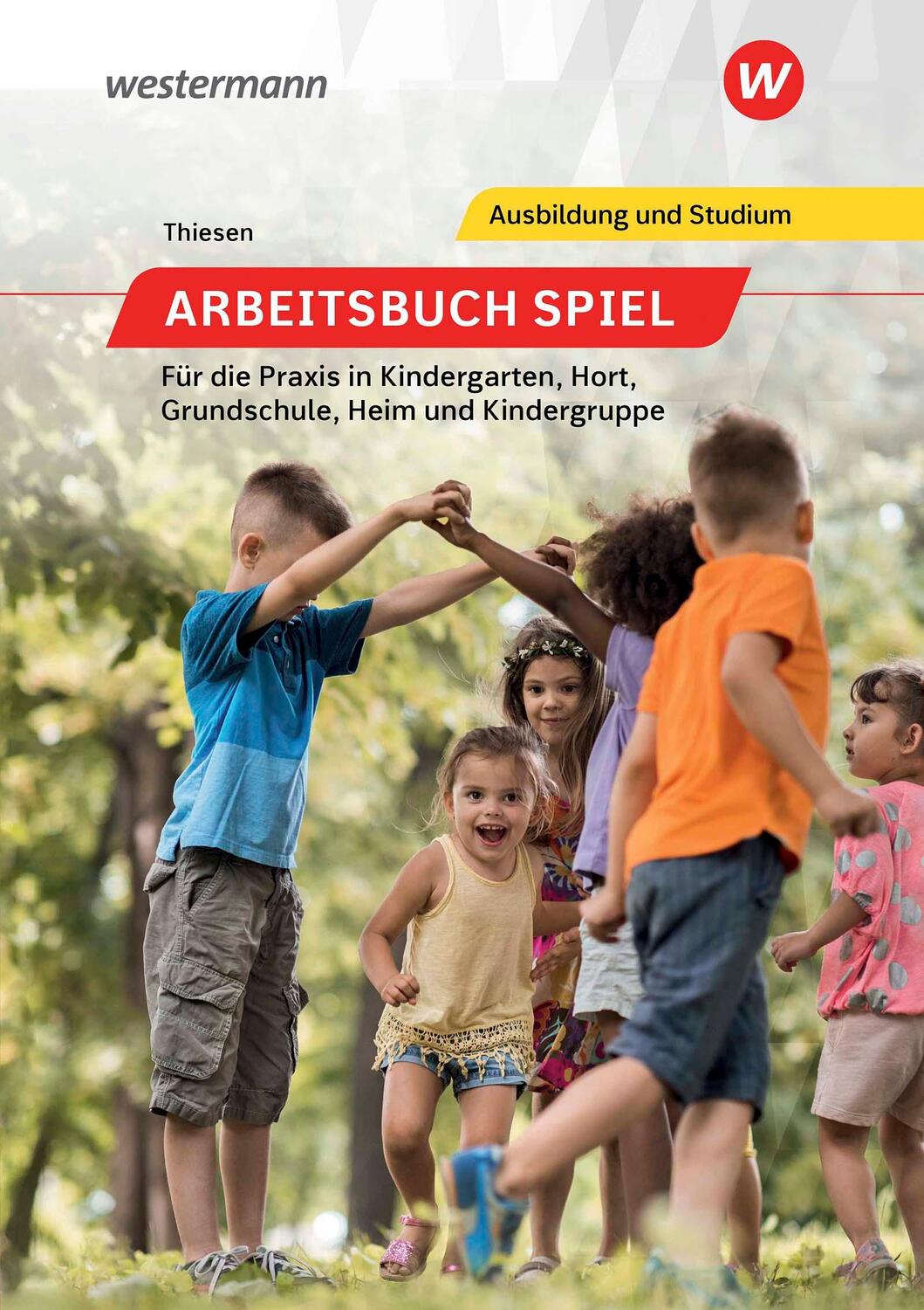 Cover: 9783427106036 | Arbeitsbuch Spiel für die Praxis in Kindergarten, Hort, Heim und...