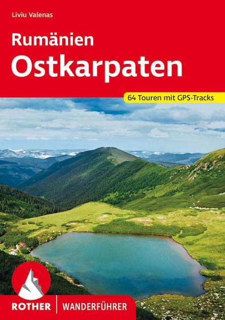 Cover: 9783763345472 | Rumänien - Ostkarpaten | 64 Touren mit GPS-Tracks | Liviu Valenas