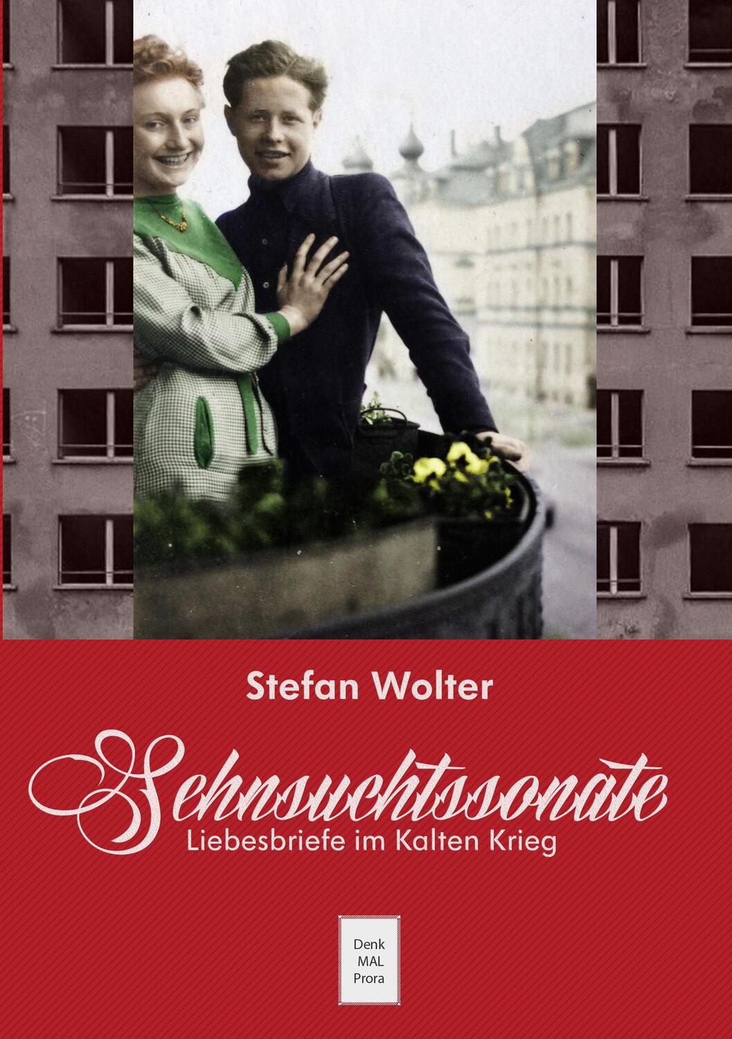 Cover: 9783746037813 | Sehnsuchtssonate | Liebesbriefe im Kalten Krieg | Stefan Wolter | Buch