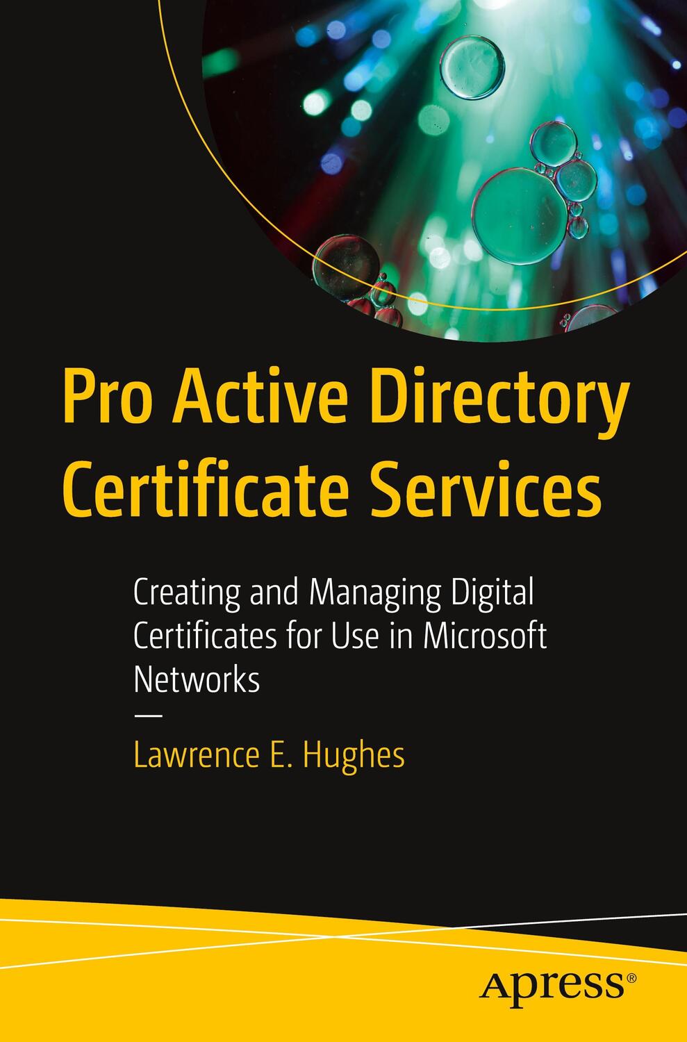 Cover: 9781484274880 | Pro Active Directory Certificate Services | Lawrence E. Hughes | Buch