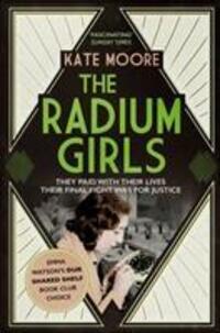 Cover: 9781471153884 | The Radium Girls | Kate Moore | Taschenbuch | Englisch | 2018