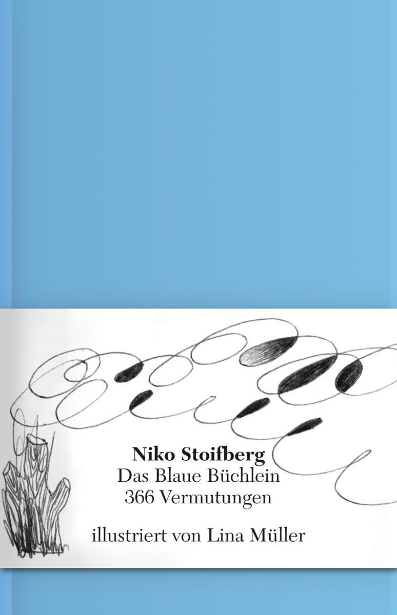 Cover: 9783905825411 | Das Blaue Büchlein | 366 Vermutungen | Niko Stoifberg | Buch | Deutsch