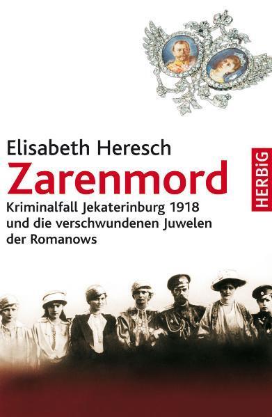 Cover: 9783776626124 | Zarenmord | Elisabeth Heresch | Buch | Deutsch | 2009 | Herbig Verlag
