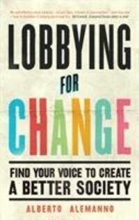 Cover: 9781785782855 | Lobbying for Change | Find Your Voice to Create a Better Society