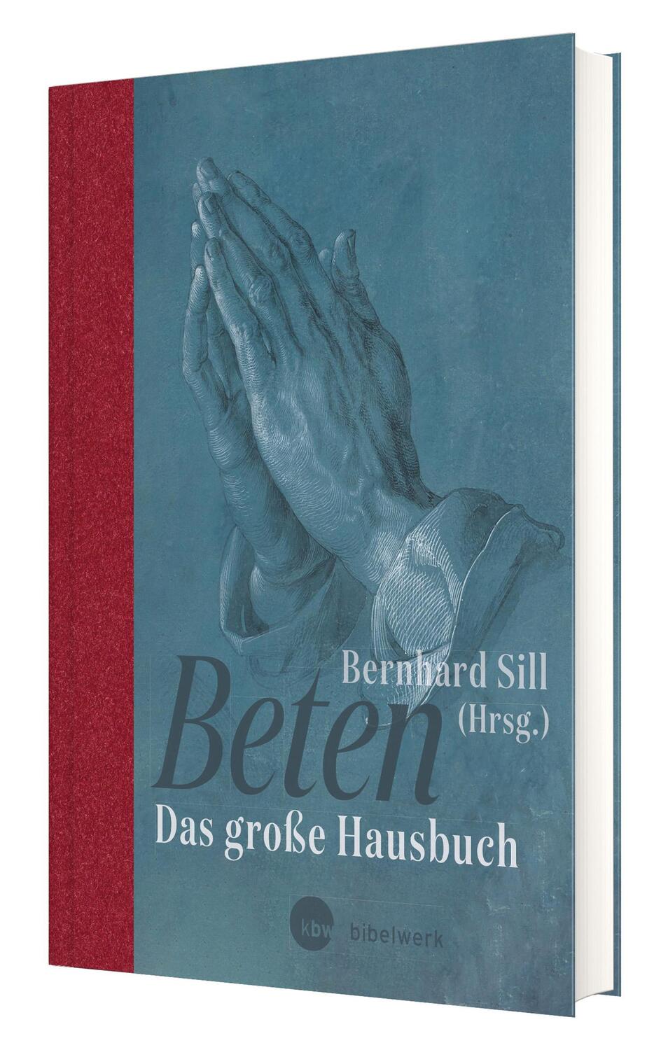 Cover: 9783460322677 | Beten | Das große Hausbuch | Bernhard Sill | Buch | Deutsch | 2022