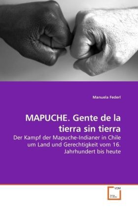 Cover: 9783639225020 | MAPUCHE. Gente de la tierra sin tierra | Manuela Federl | Taschenbuch