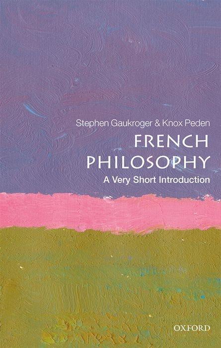Cover: 9780198829171 | French Philosophy: A Very Short Introduction | Gaukroger (u. a.)