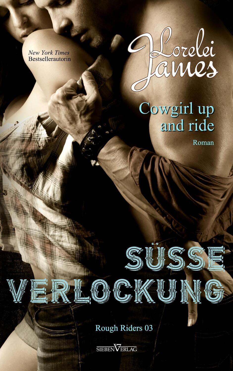 Cover: 9783864436864 | Cowgirl up and ride - Süße Verlockung | Lorelei James | Taschenbuch