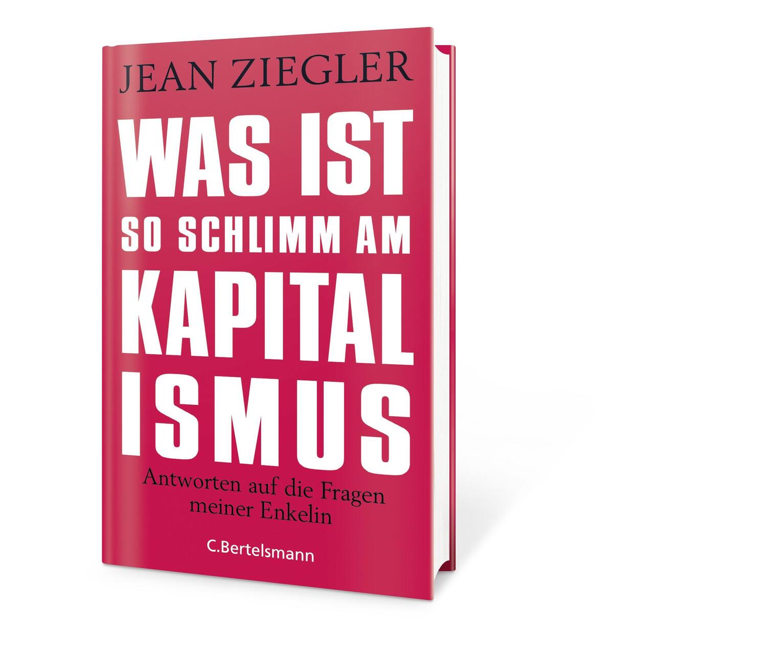 Bild: 9783570103708 | Was ist so schlimm am Kapitalismus? | Jean Ziegler | Buch | 128 S.