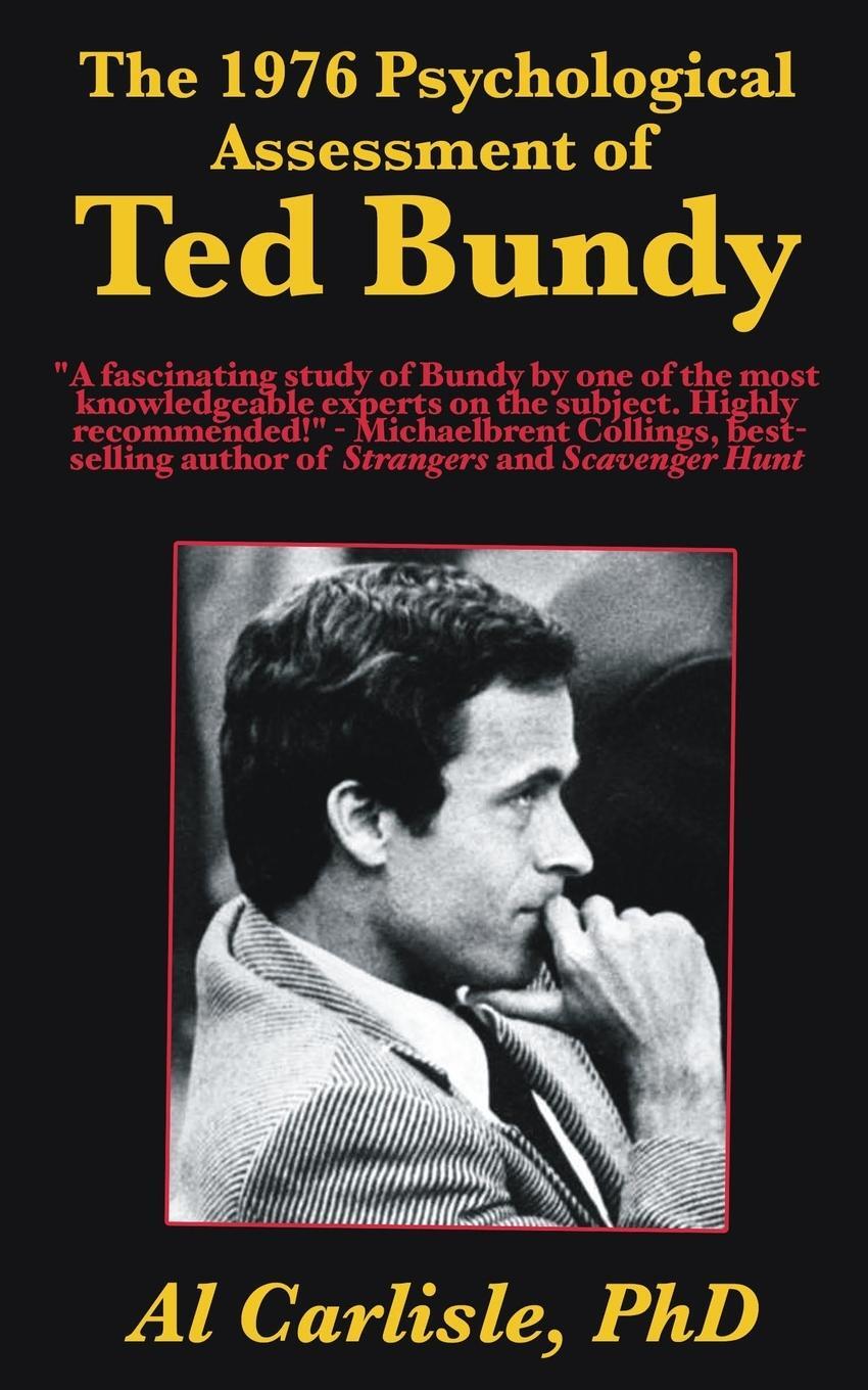 Cover: 9781952043093 | The 1976 Psychological Assessment of Ted Bundy | Al Carlisle | Buch