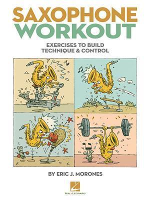 Cover: 9781480352575 | Saxophone Workout: Exercises to Build Technique &amp; Control | Morones