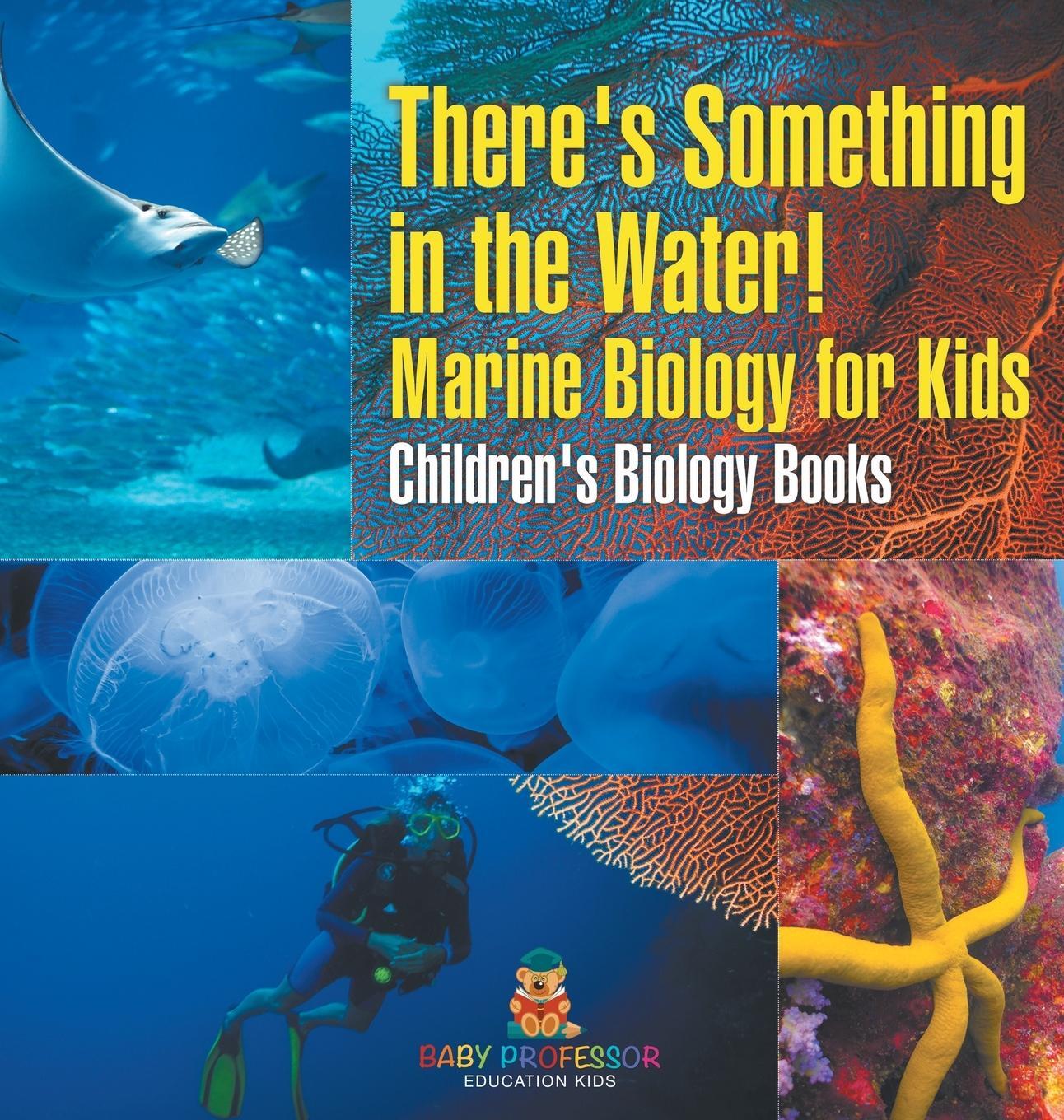 Cover: 9798869412980 | There's Something in the Water! - Marine Biology for Kids...