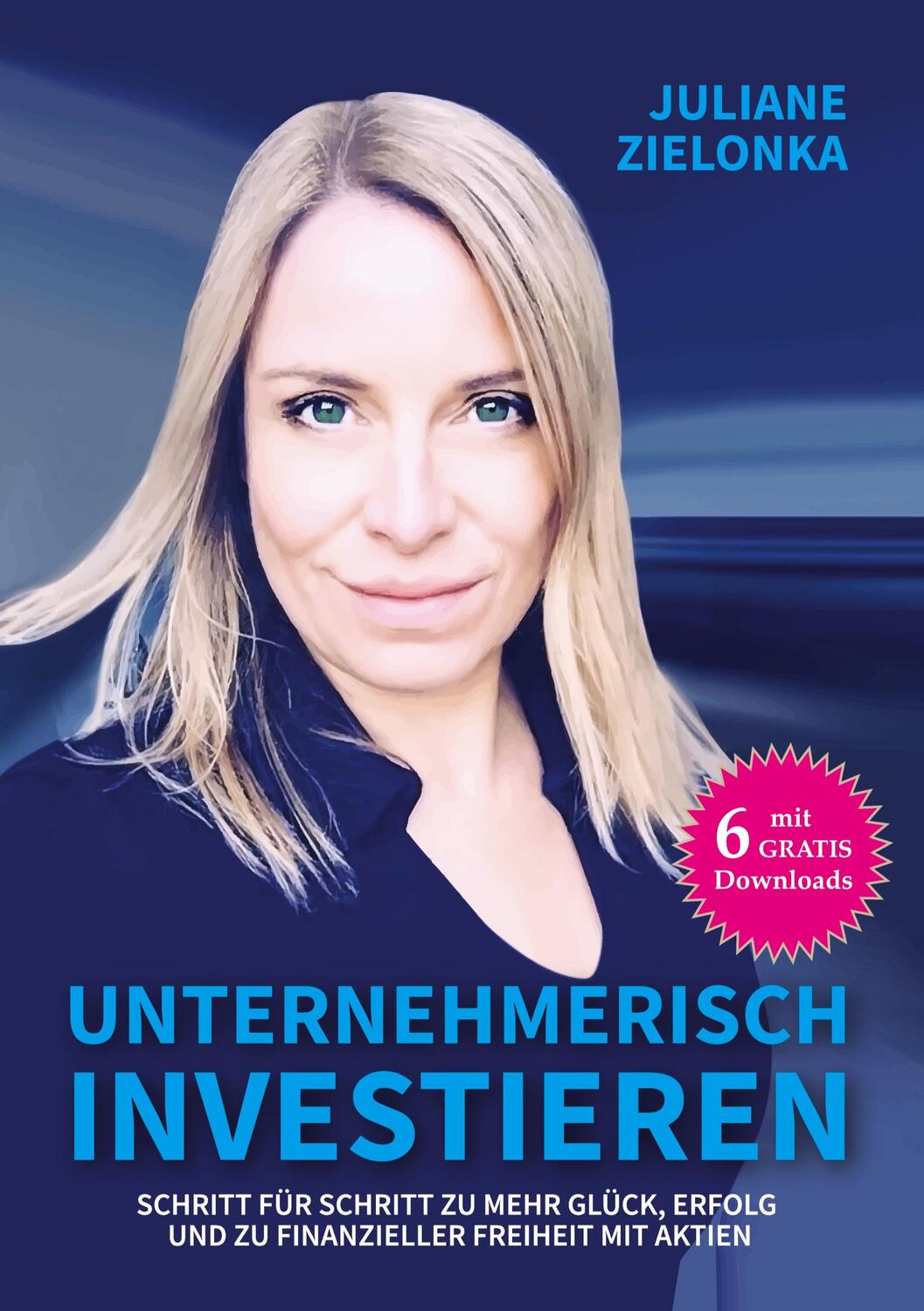 Cover: 9783982423678 | Unternehmerisch investieren | Juliane Zielonka | Taschenbuch | Deutsch