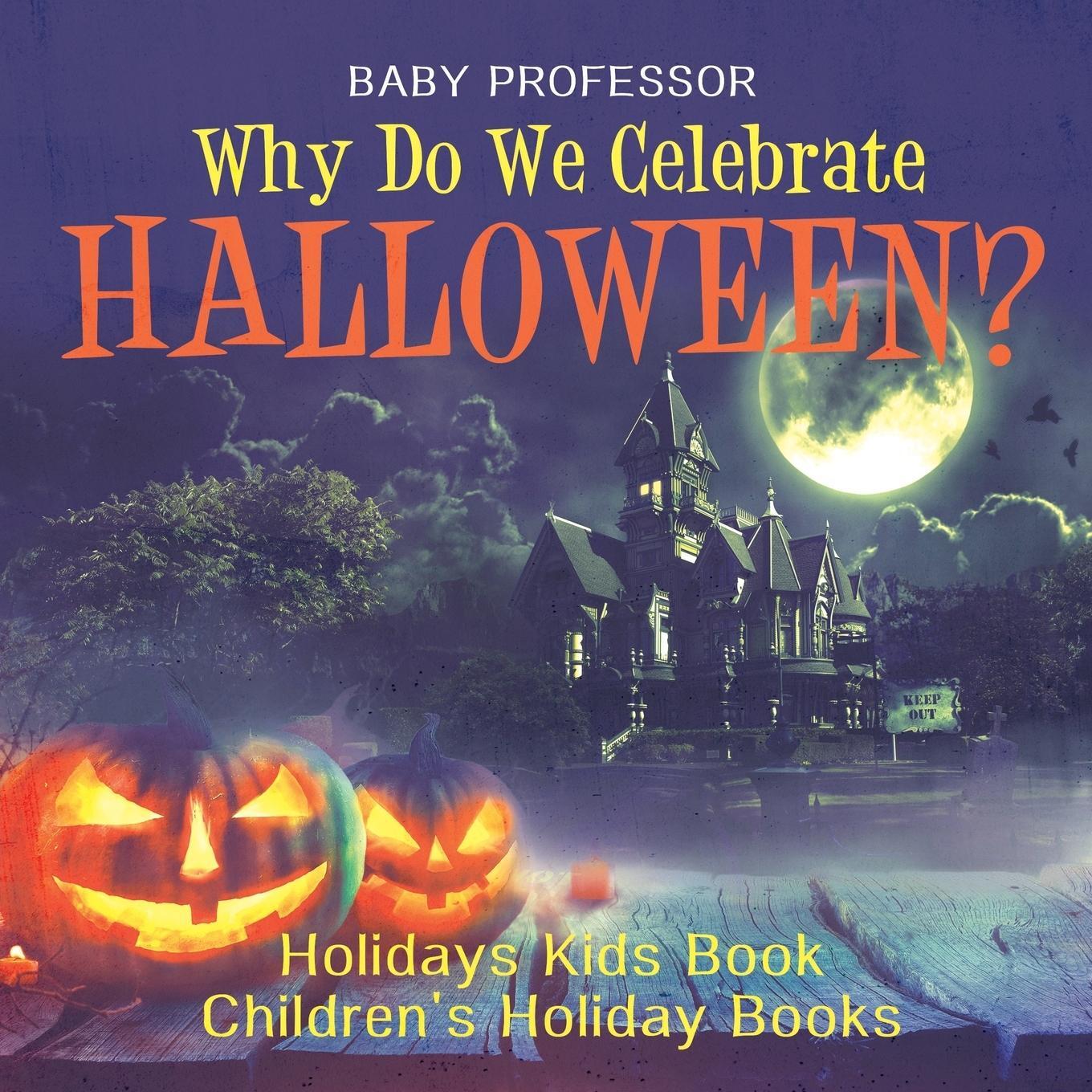 Cover: 9781541914698 | Why Do We Celebrate Halloween? Holidays Kids Book Children's...