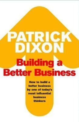Cover: 9781861977533 | Building a Better Business: The Key to Future Marketing, Management...