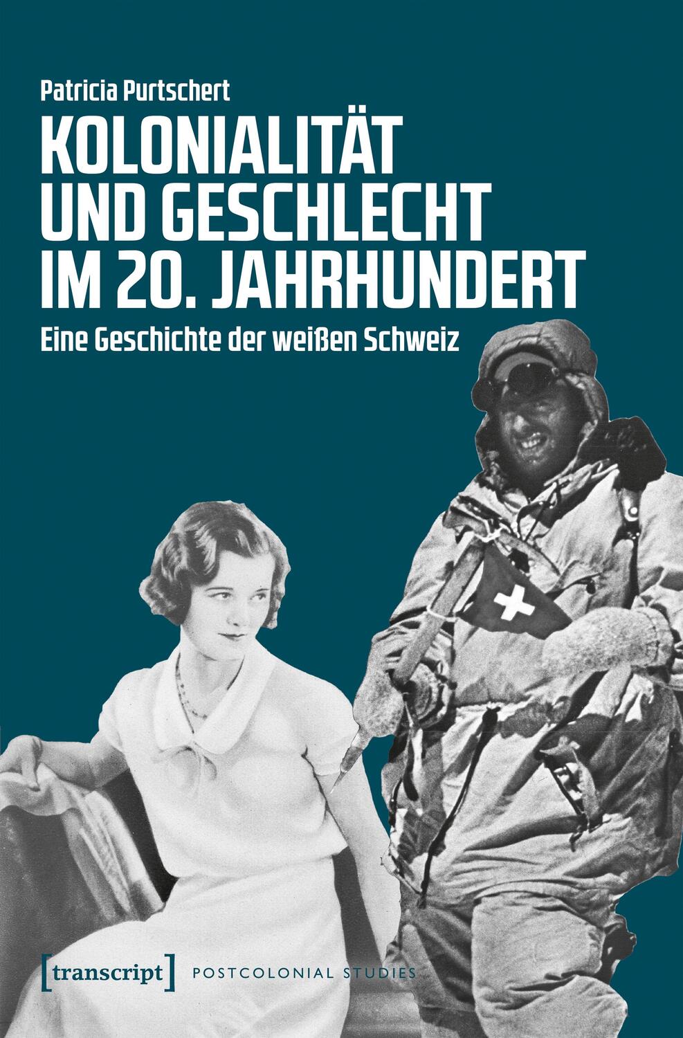 Cover: 9783837644104 | Kolonialität und Geschlecht im 20. Jahrhundert | Patricia Purtschert