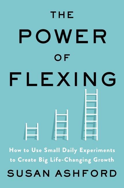 Cover: 9780063011571 | The Power of Flexing | Susan J. Ashford | Buch | Englisch | 2021