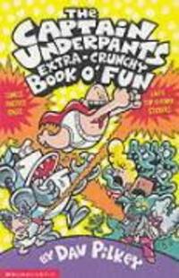 Cover: 9780439993449 | The Captain Underpants' Extra-Crunchy Book O'Fun! | Dav Pilkey | Buch