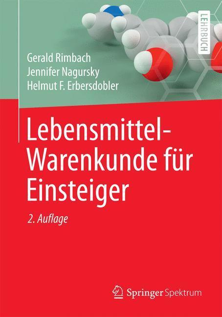Cover: 9783662462799 | Lebensmittel-Warenkunde für Einsteiger | Gerald Rimbach (u. a.) | Buch