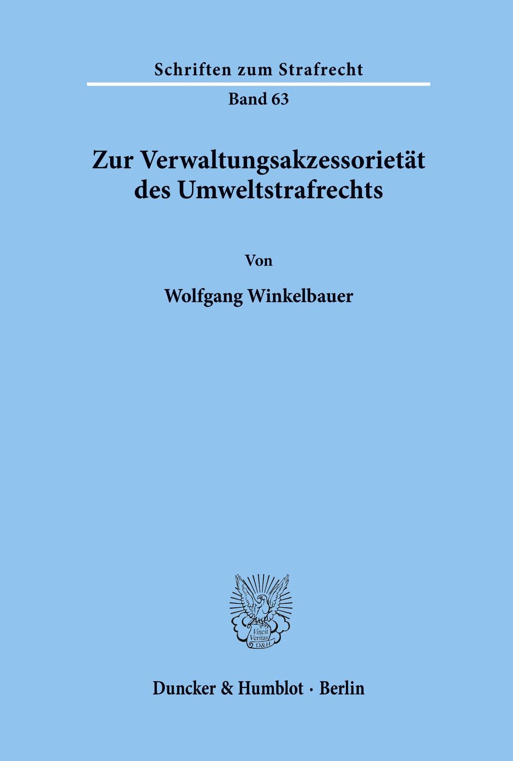 Cover: 9783428058372 | Zur Verwaltungsakzessorietät des Umweltstrafrechts. | Winkelbauer
