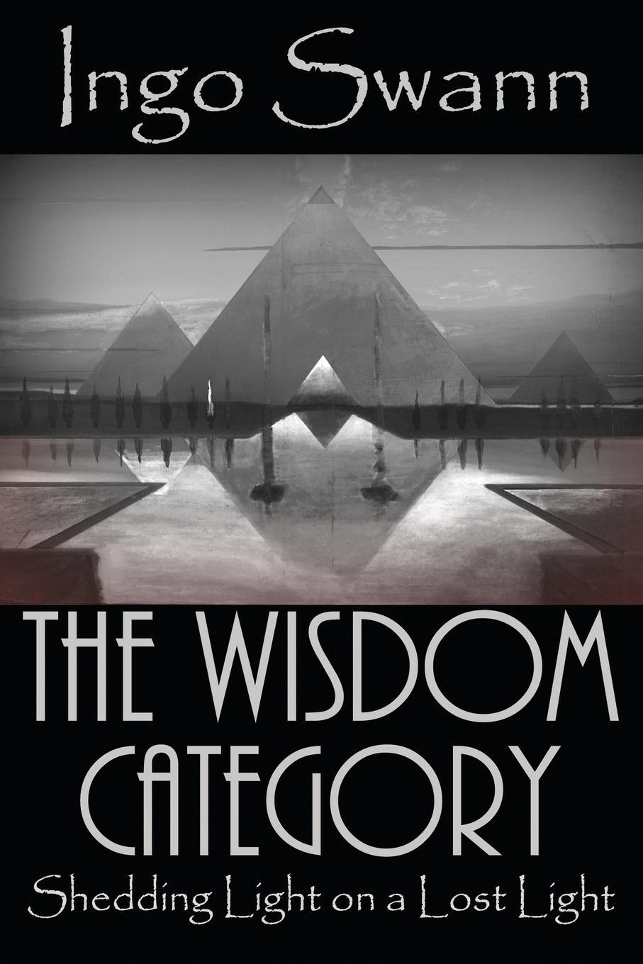 Cover: 9781949214772 | The Wisdom Category | Shedding Light on a Lost Light | Ingo Swann