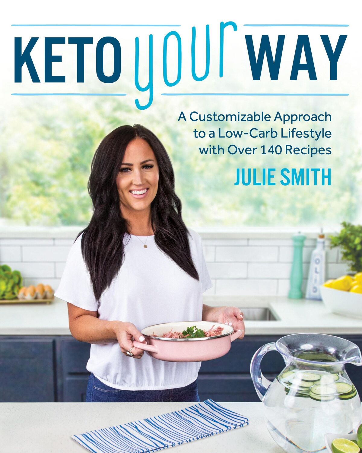 Cover: 9781628603859 | Keto Your Way | Julie Smith | Taschenbuch | Einband - flex.(Paperback)