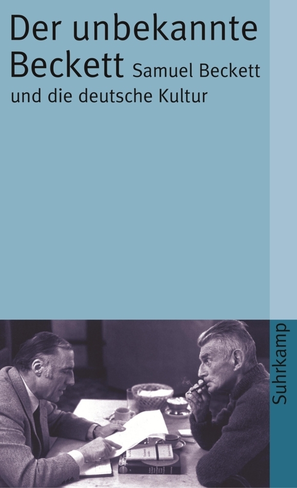 Cover: 9783518456743 | Der unbekannte Beckett | Samuel Beckett und die deutsche Kultur | Buch