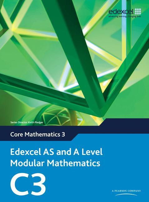 Cover: 9780435519094 | Edexcel AS and A Level Modular Mathematics Core Mathematics 3 C3
