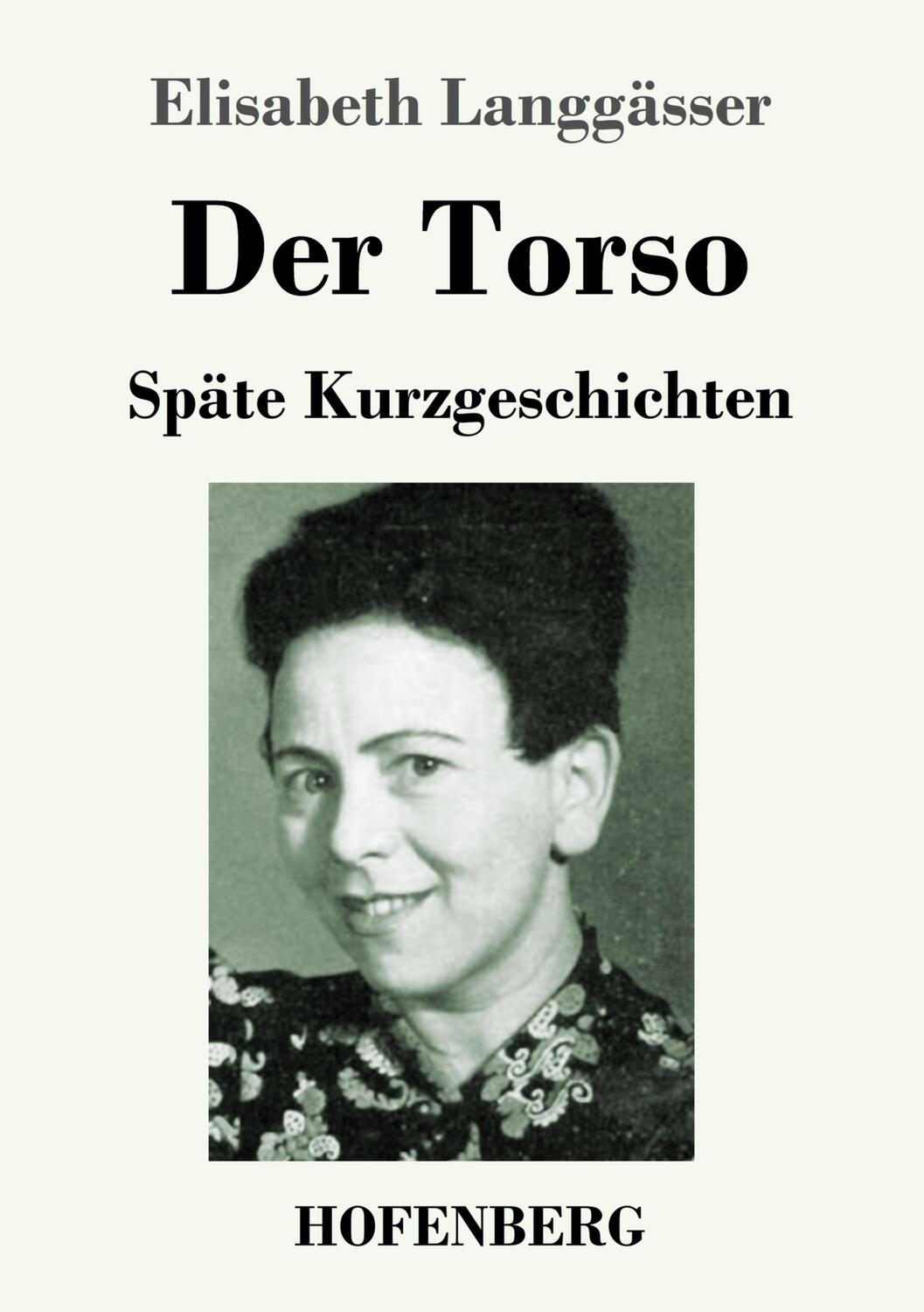 Cover: 9783743741201 | Der Torso | Späte Kurzgeschichten | Elisabeth Langgässer | Taschenbuch