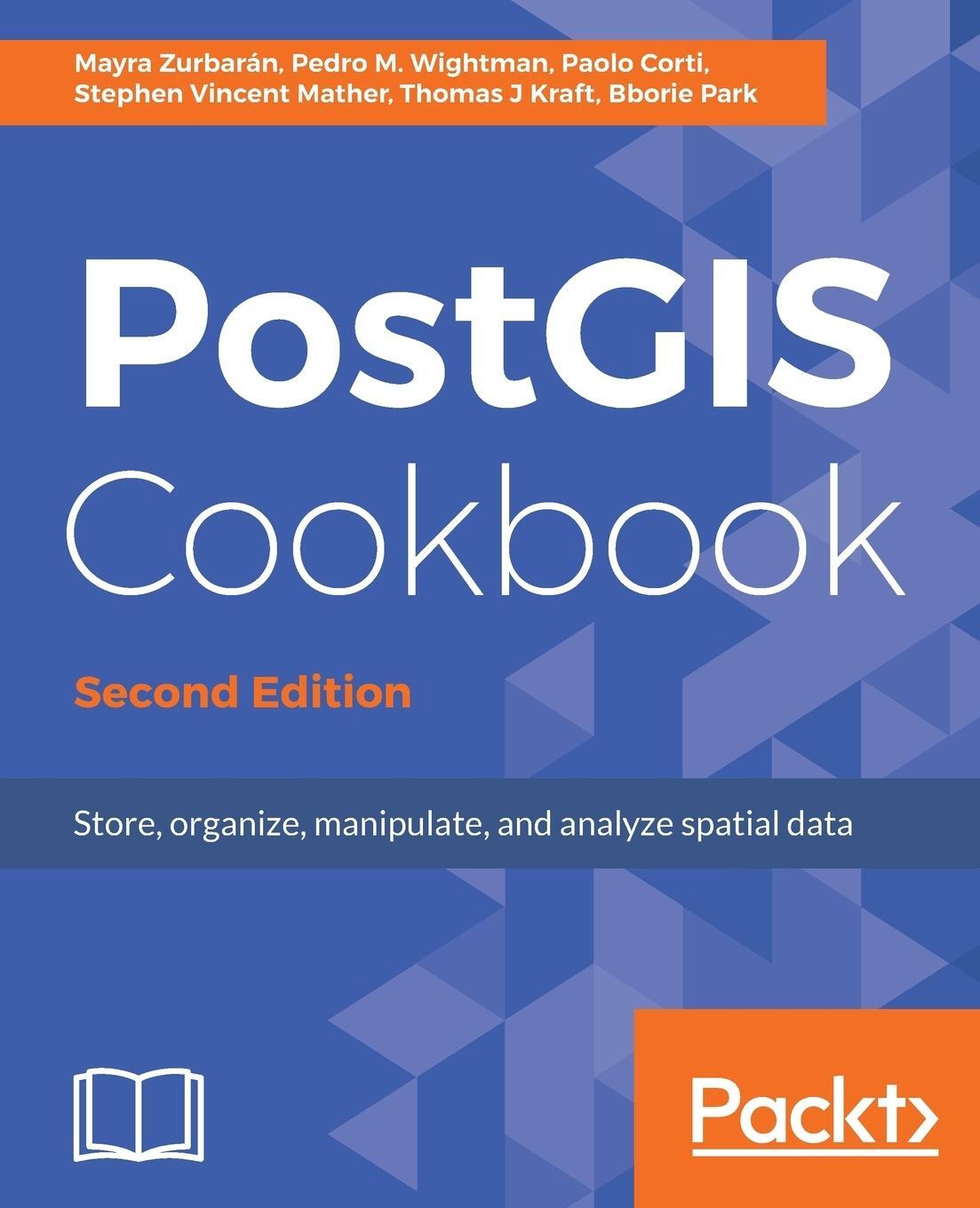 Cover: 9781788299329 | PostGIS Cookbook, Second Edition | Pedro Wightman (u. a.) | Buch