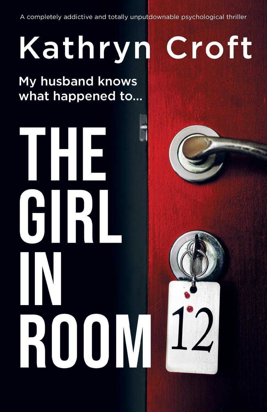 Cover: 9781837909827 | The Girl in Room 12 | Kathryn Croft | Taschenbuch | Paperback | 2024