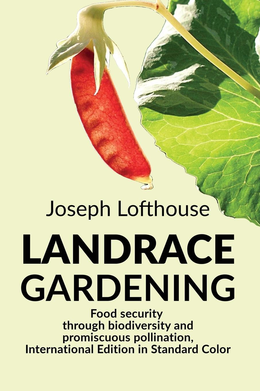 Cover: 9798989559916 | Landrace Gardening | Joseph Lofthouse | Taschenbuch | Paperback | 2021