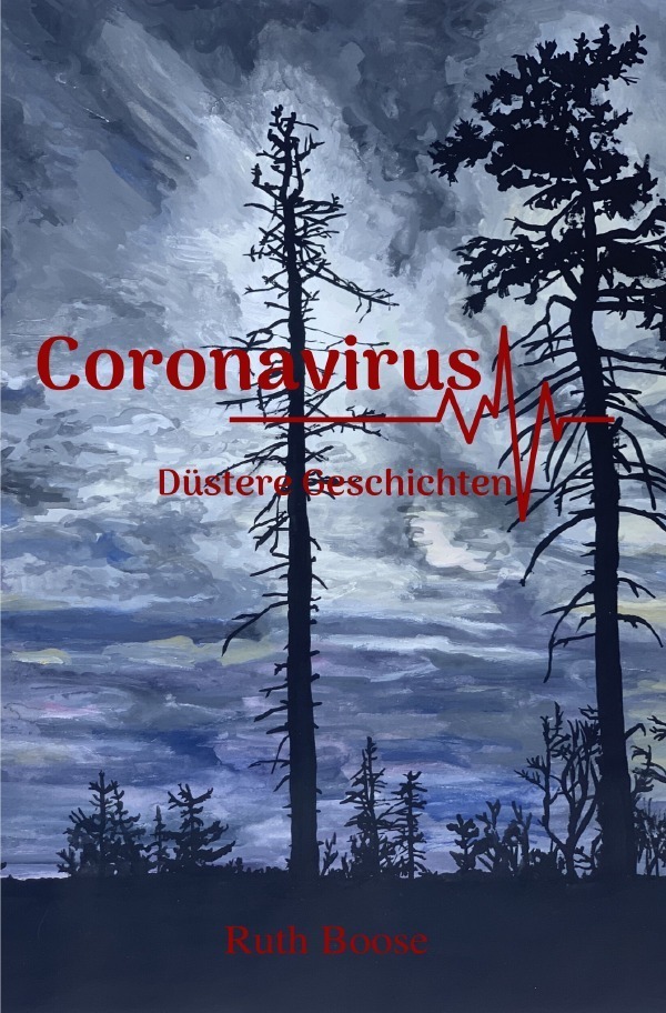 Cover: 9783752950939 | Coronavirus - Düstere Geschichten | Ruth Boose | Taschenbuch | 416 S.