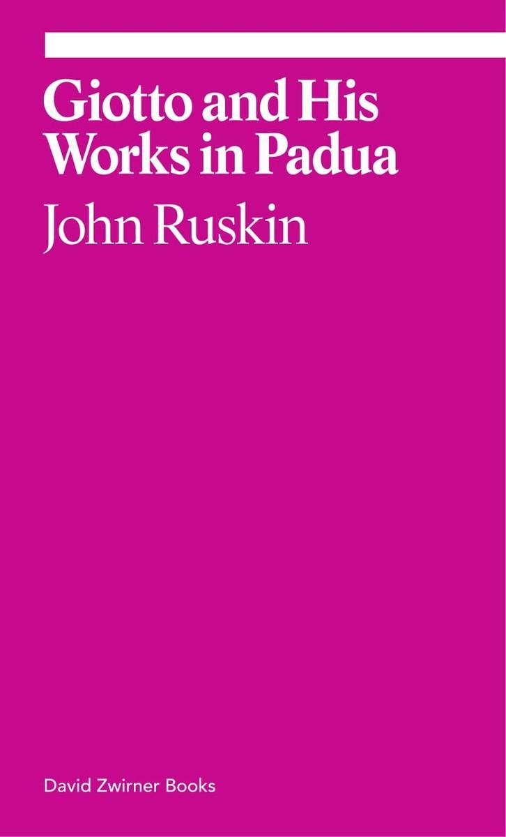 Cover: 9781941701799 | Giotto and His Works in Padua | John Ruskin | Taschenbuch | Ekphrasis